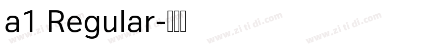 a1 Regular字体转换